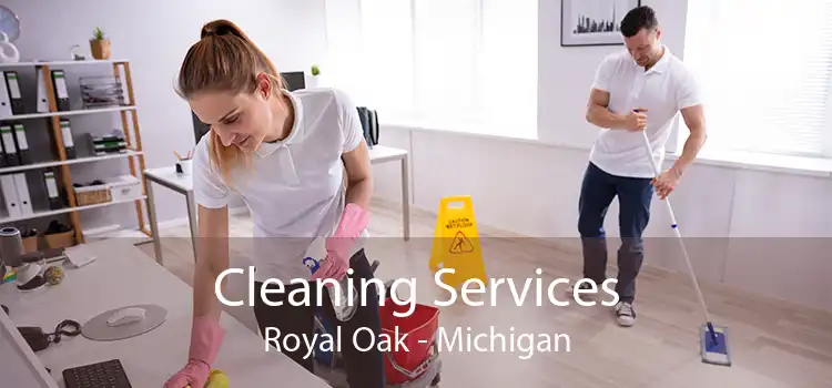 Cleaning Services Royal Oak - Michigan