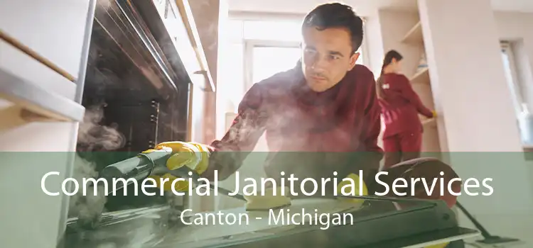 Commercial Janitorial Services Canton - Michigan