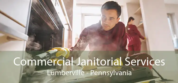 Commercial Janitorial Services Lumberville - Pennsylvania