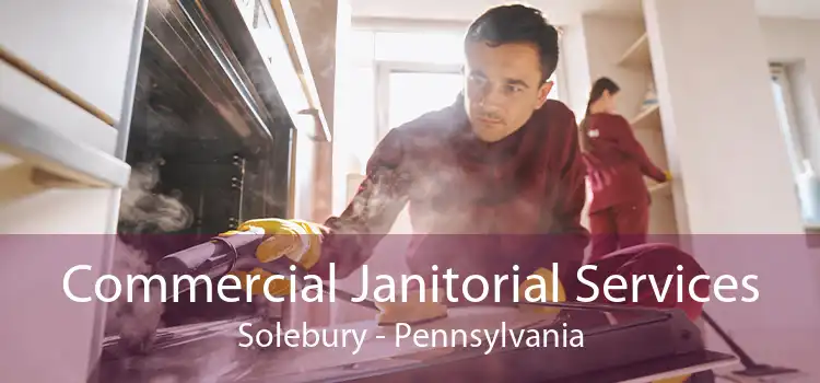 Commercial Janitorial Services Solebury - Pennsylvania