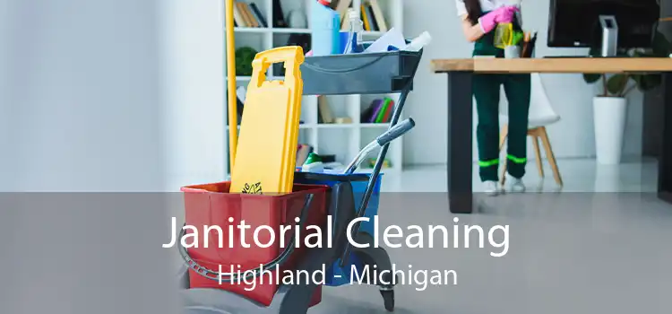 Janitorial Cleaning Highland - Michigan