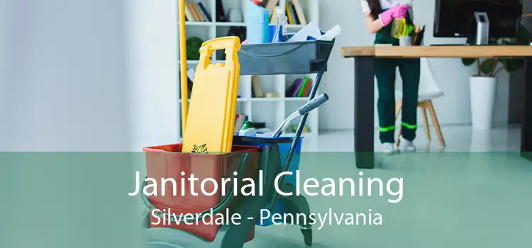 Janitorial Cleaning Silverdale - Pennsylvania