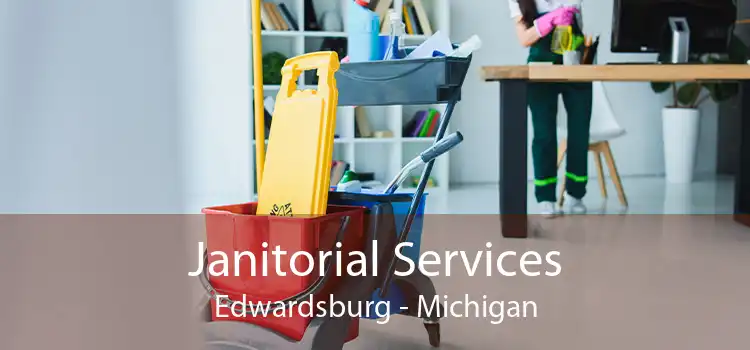 Janitorial Services Edwardsburg - Michigan