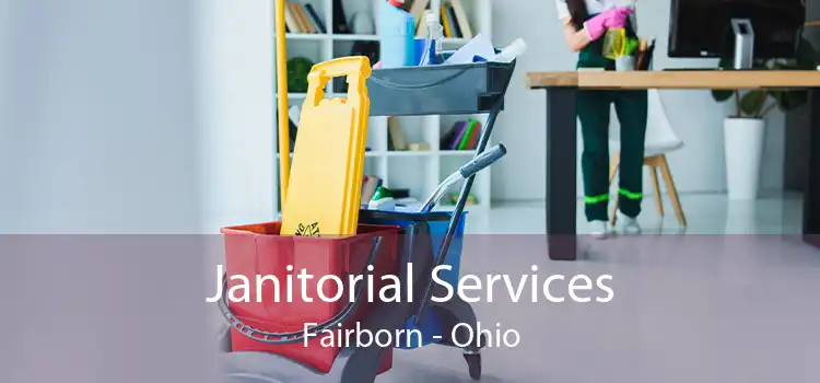 Janitorial Services Fairborn - Ohio