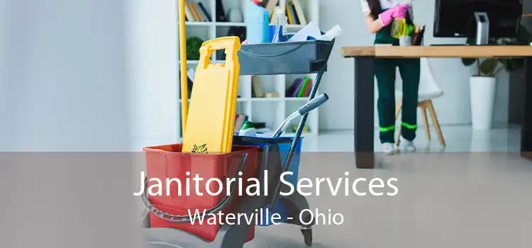 Janitorial Services Waterville - Ohio