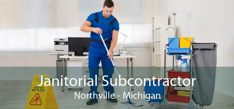 Janitorial Subcontractor Northville - Michigan